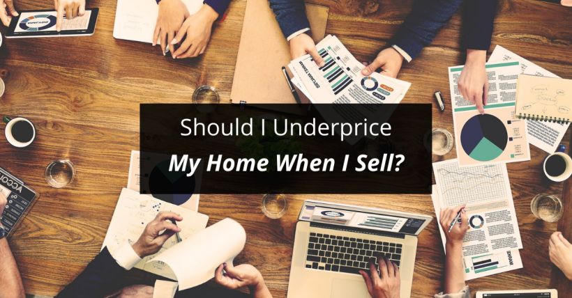 Should I underprice my home when I sell?